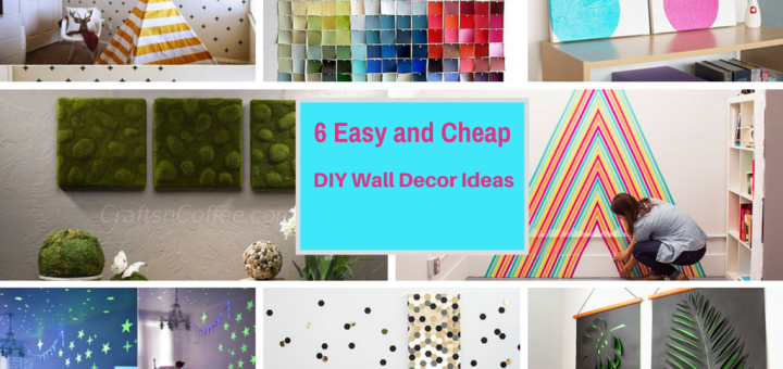 6 Extremely Easy And Cheap Diy Wall Decor Ideas Part 4