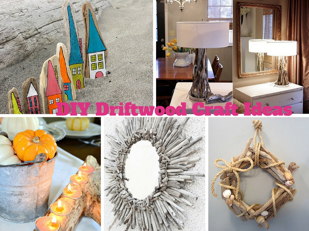 6 Easy DIY Driftwood Craft Ideas To Decorate Your House