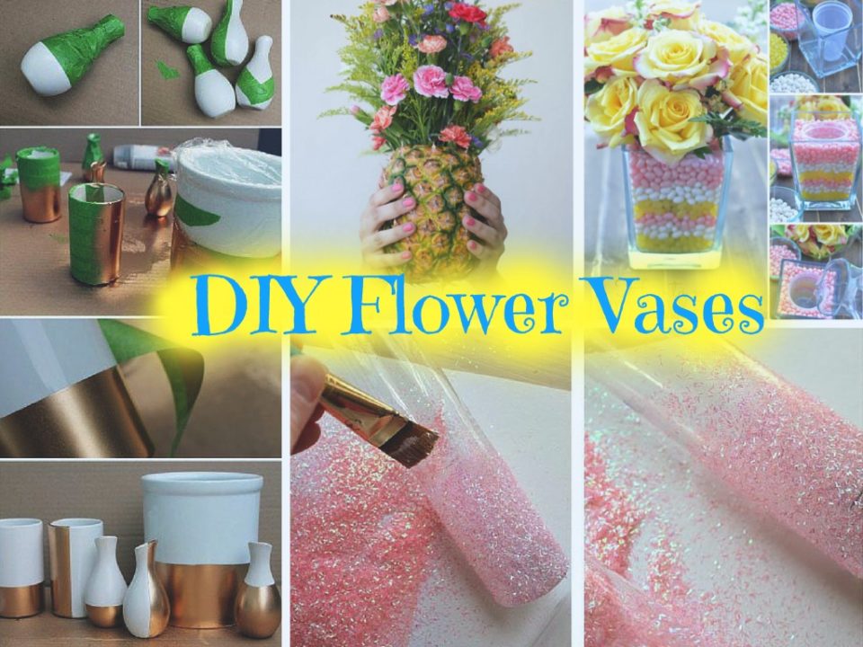 6 Beautiful DIY Vases to Decorate Your Home: Part 1